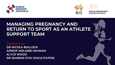 WEBINAR: Managing pregnancy and return to sport as an athlete support team