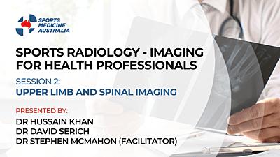Sports Radiology Session 2 - Upper limb and spinal imaging